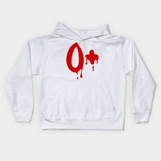 Blood Group O+ Positive #Horror Hospital Kids Hoodie